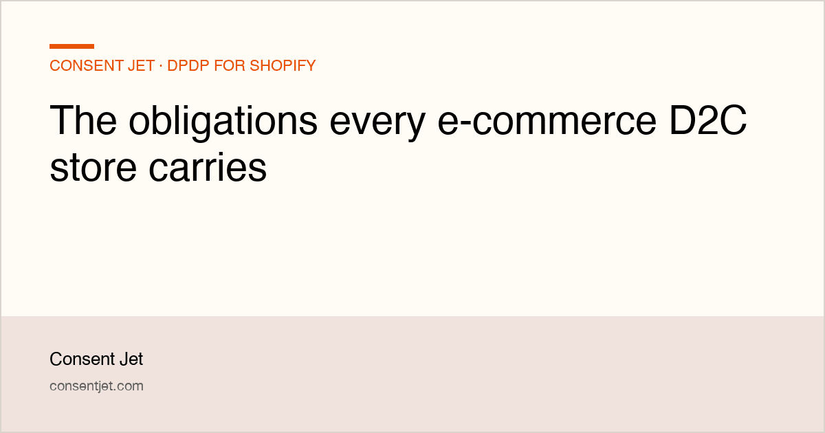 The obligations every e-commerce D2C store carries