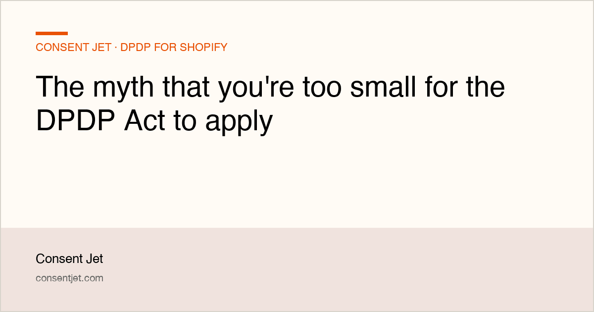The myth that you're too small for the DPDP Act to apply